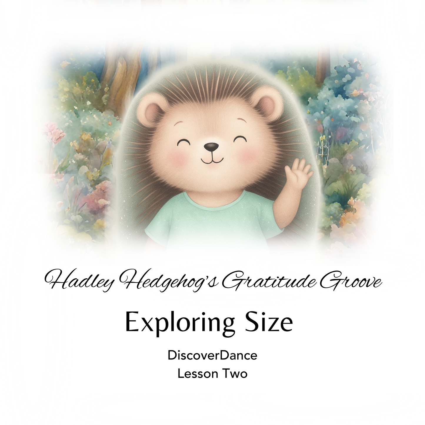 Hadley Hedgehog Gratitude Groove