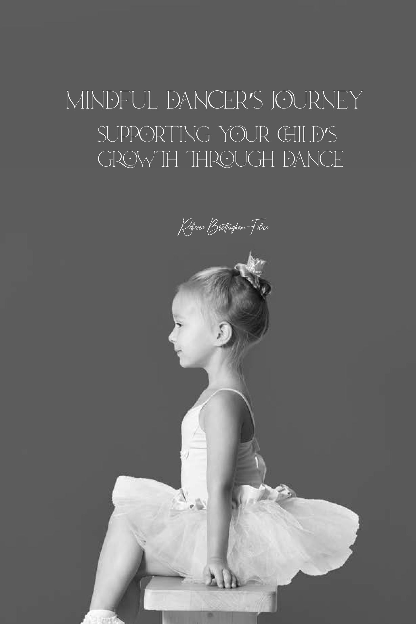 Mindful Dancer’s Journey: Supporting Your Child’s Growth Through Dance - amazon.au