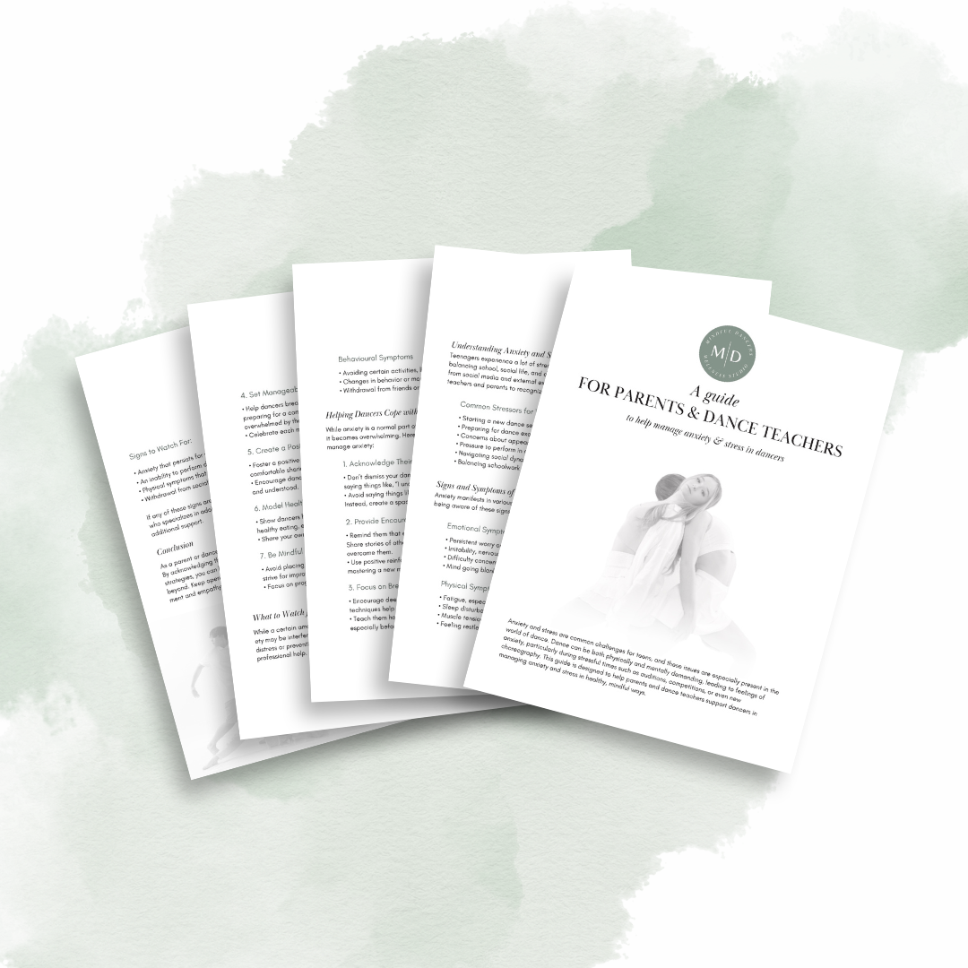 A Guide for Parents & Dance Teachers to Help Manage Anxiety & Stress in Dancers