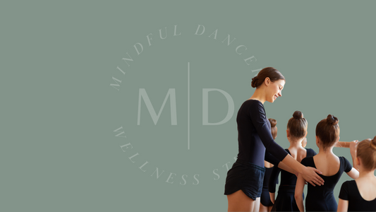The Benefits of Mindfulness for Dance Teachers and Instructors