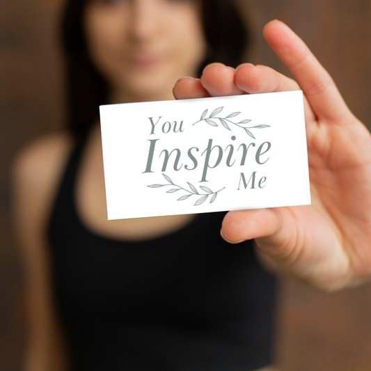 FREE You Inspire Me Card