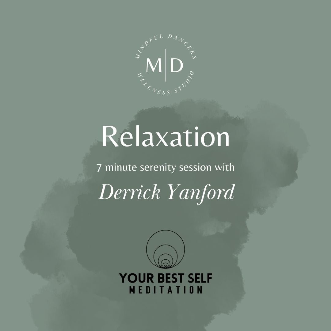 Relaxation Meditation – 7 mins with Derrick Yanford