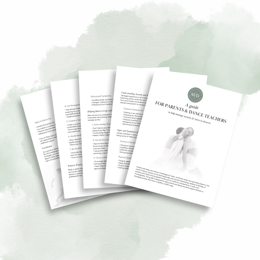 A Guide for Parents & Dance Teachers to Help Manage Anxiety & Stress in Dancers